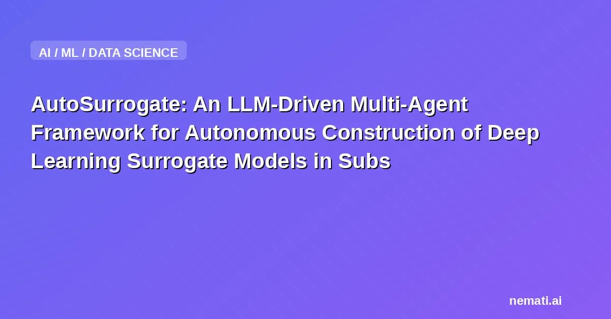 AutoSurrogate: An LLM-Driven Multi-Agent Framework for Autonomous Construction of Deep Learning Surrogate Models in Subsurface Flow