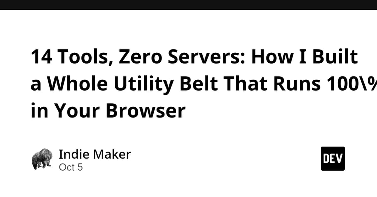 14 Tools, Zero Servers: How I Built a Whole Utility Belt That Runs 100% in Your Browser