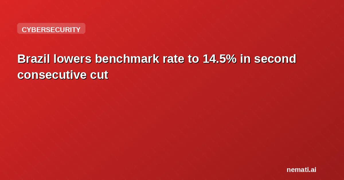 Brazil lowers benchmark rate to 14.5% in second consecutive cut