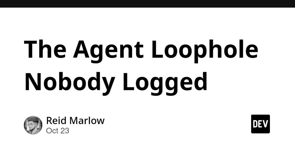 The Agent Loophole Nobody Logged