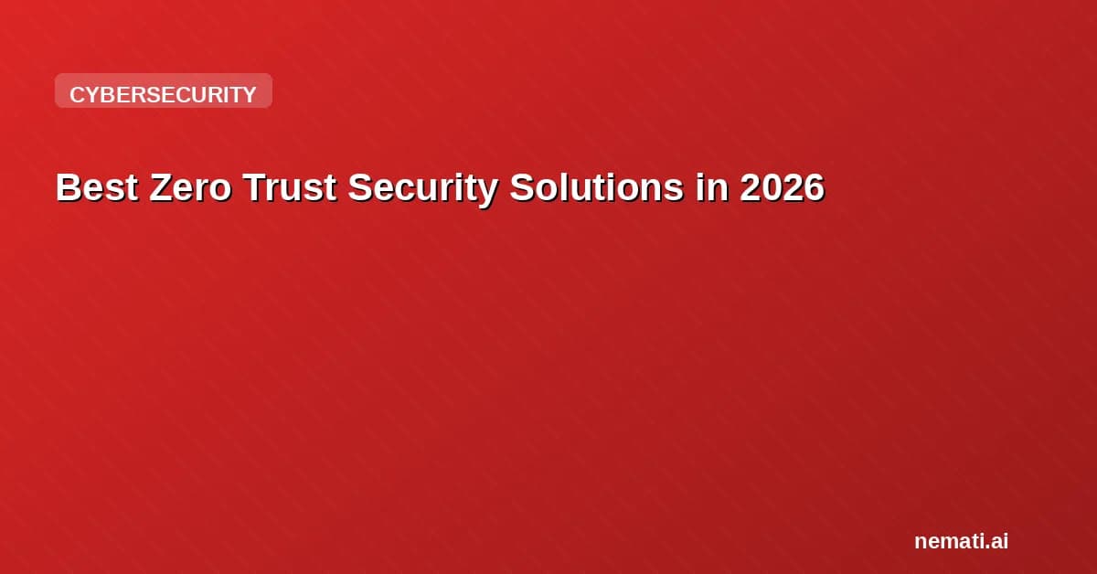 Best Zero Trust Security Solutions in 2026