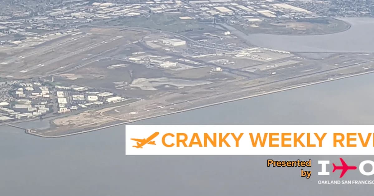 Cranky Weekly Review presented by Oakland San Francisco Bay Airport: United's Big Announcement and American's Announcement