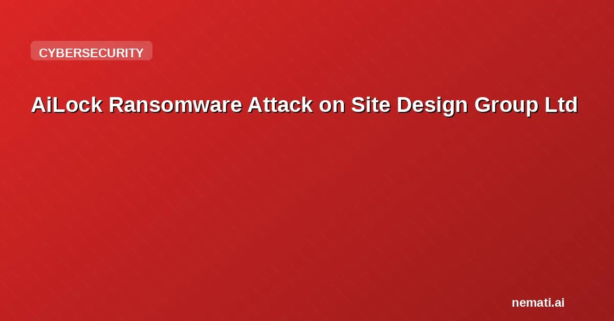 AiLock Ransomware Attack on Site Design Group Ltd