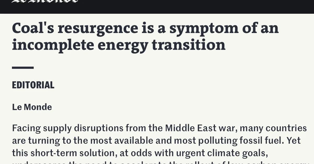 World 'will not see significant return to coal' in 2026 - despite Iran crisis