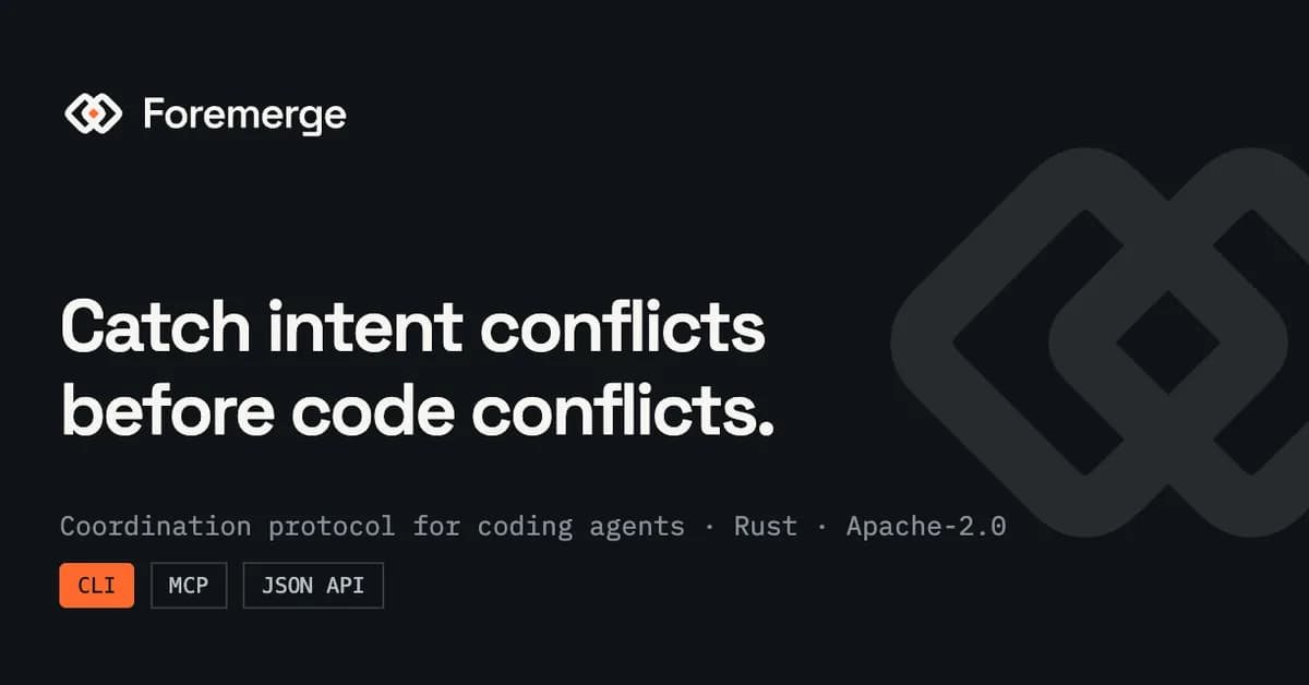 Show HN: Foremerge - Catch intent conflicts between parallel coding agents