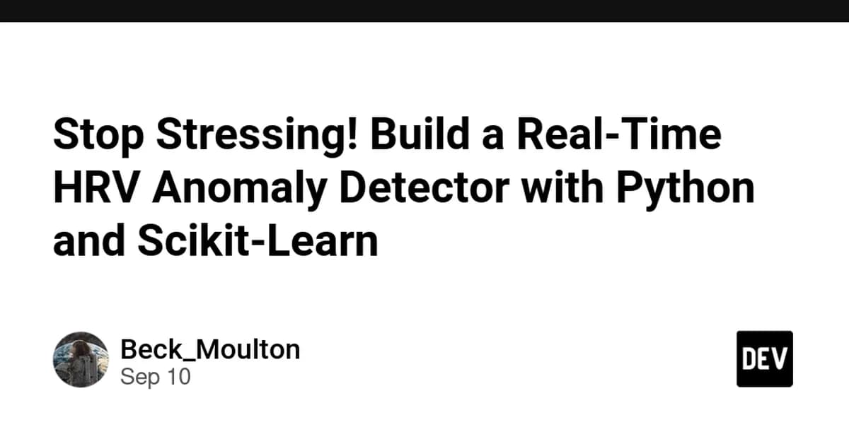 Stop Stressing! Build a Real-Time HRV Anomaly Detector with Python and Scikit-Learn