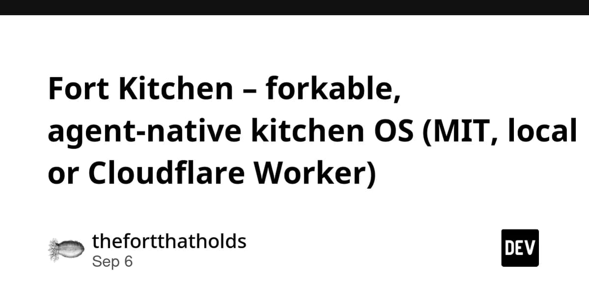 Fort Kitchen - forkable, agent-native kitchen OS (MIT, local or Cloudflare Worker)