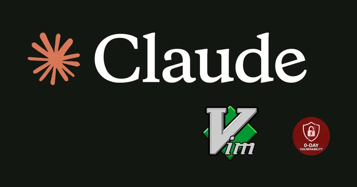 Claude AI Discovers Zero-Day RCE Vulnerabilities in Vim and Emacs