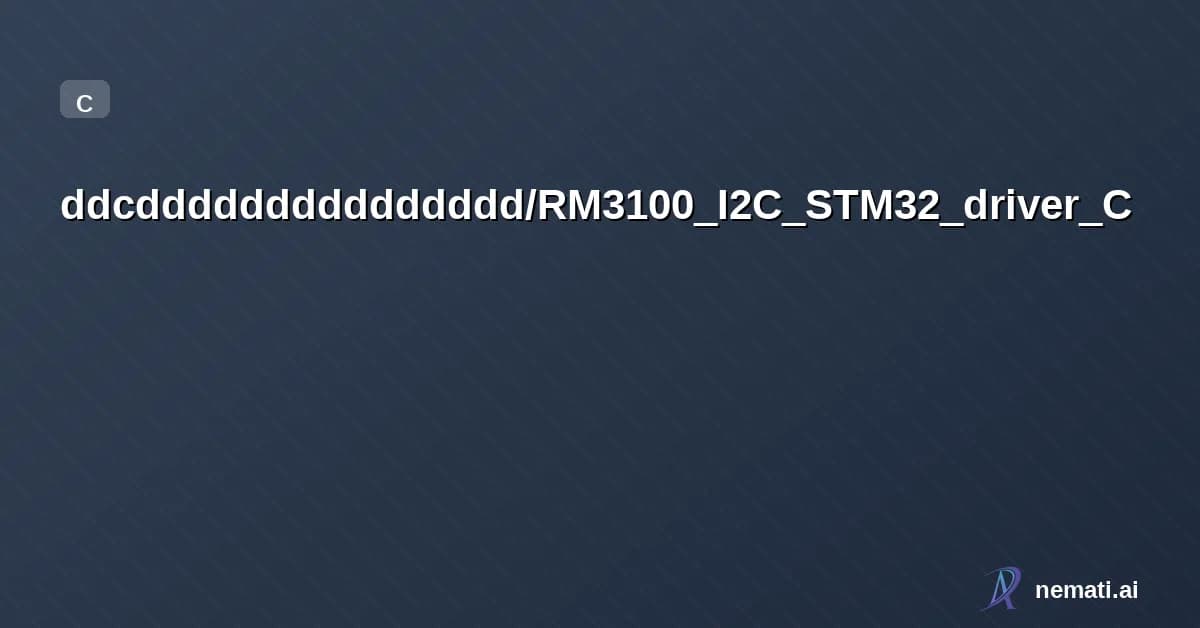 ddcddddddddddddddd/RM3100_I2C_STM32_driver_C — RM3100_I2C_STM32_driver 使用C语言实现