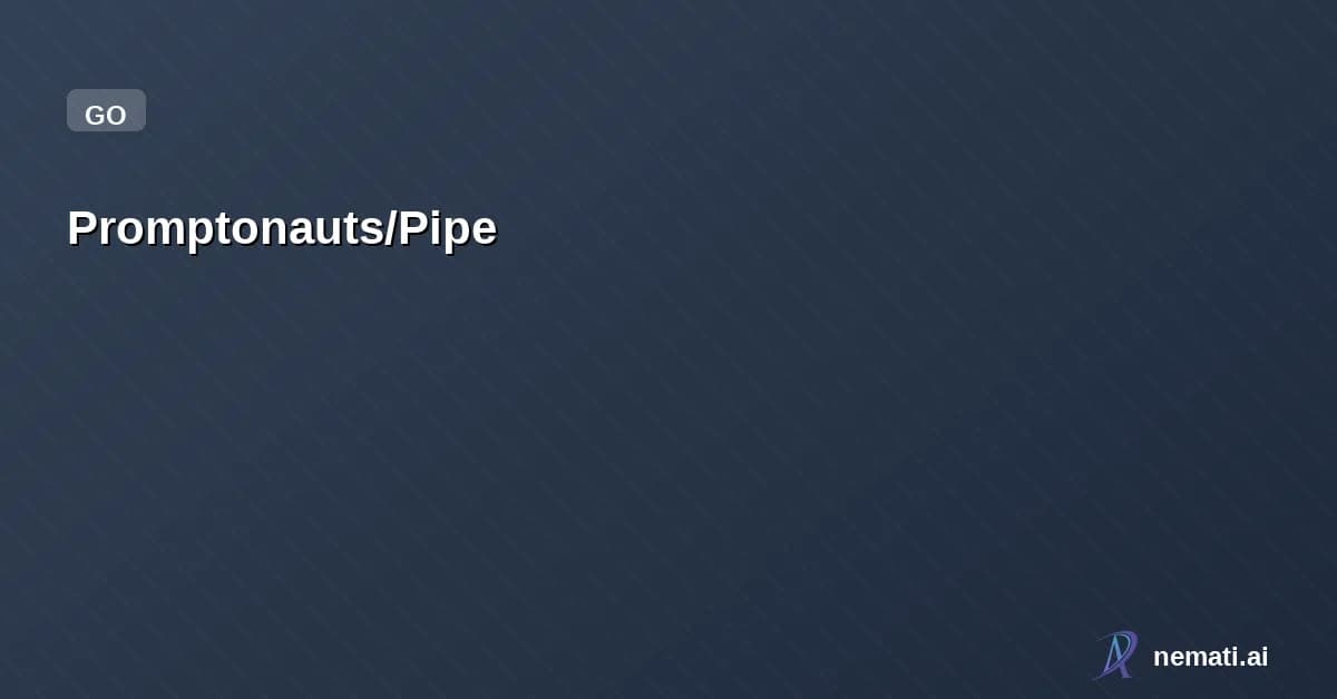 Promptonauts/Pipe — Production Infrastructure for Agent Execution