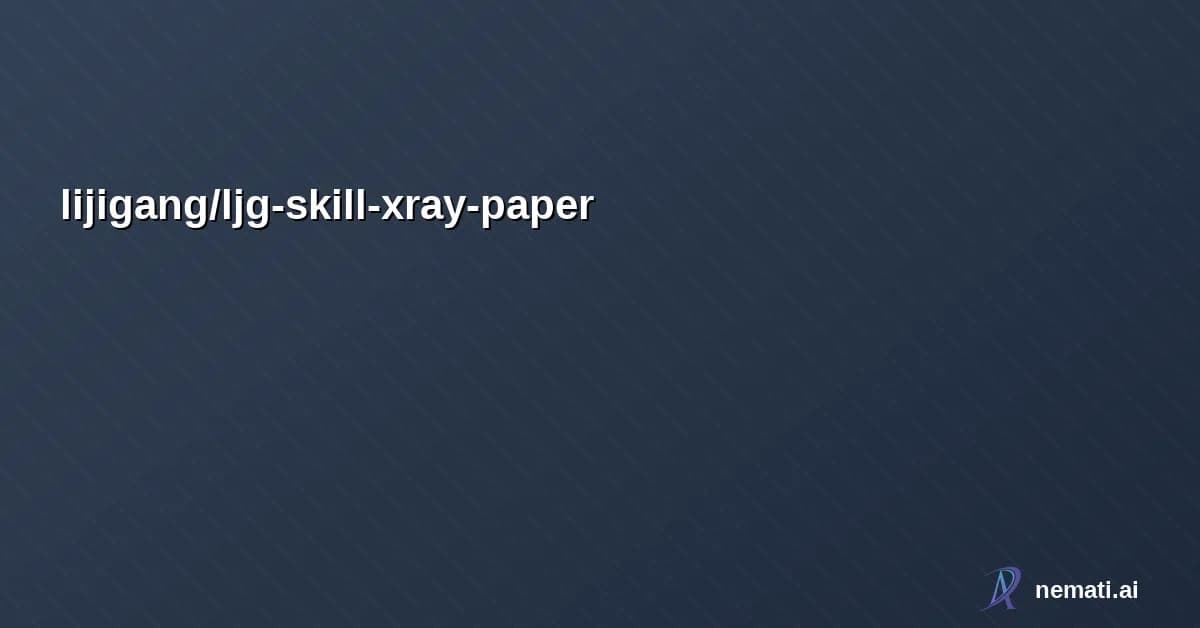 lijigang/ljg-skill-xray-paper — 论文X光机 — Claude Code Skill,解构学术论文,提炼餐巾纸公式