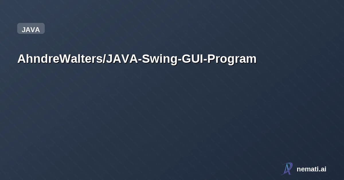 AhndreWalters/JAVA-Swing-GUI-Program — First Swing GUI program for Advanced Programming (CIT244) at T.A. Marryshow Comm