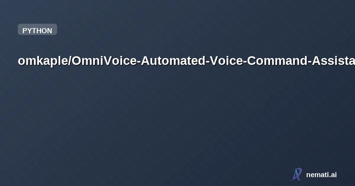 omkaple/OmniVoice-Automated-Voice-Command-Assistant — OmniVoice is a Python-based automated voice command assistant that integrates sp