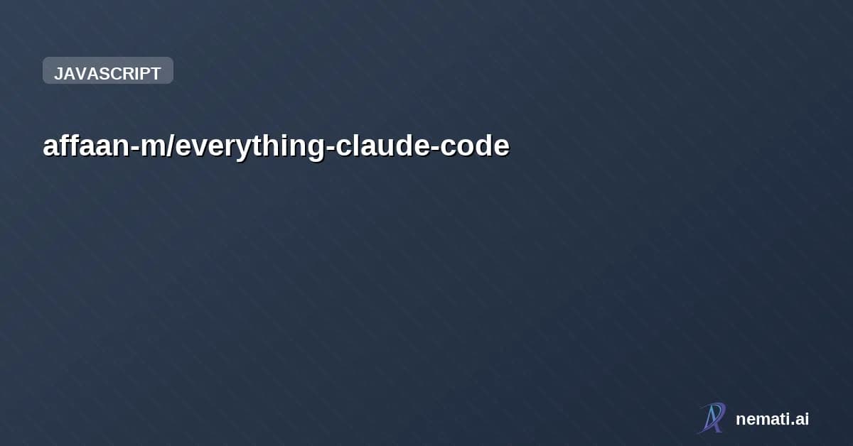 affaan-m/everything-claude-code — Complete Claude Code configuration collection - agents, skills, hooks, commands,