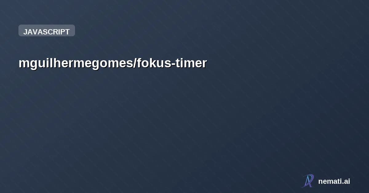 mguilhermegomes/fokus-timer — Projeto Fokus Timer | Projeto desenvolvido com foco em aprendizado e prática em 