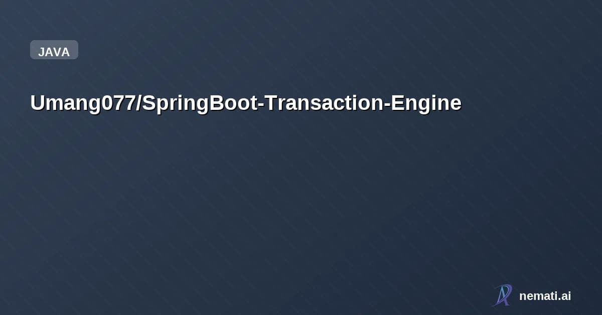 Umang077/SpringBoot-Transaction-Engine — Designed and implemented a RESTful Spring Boot banking backend system ensuring A