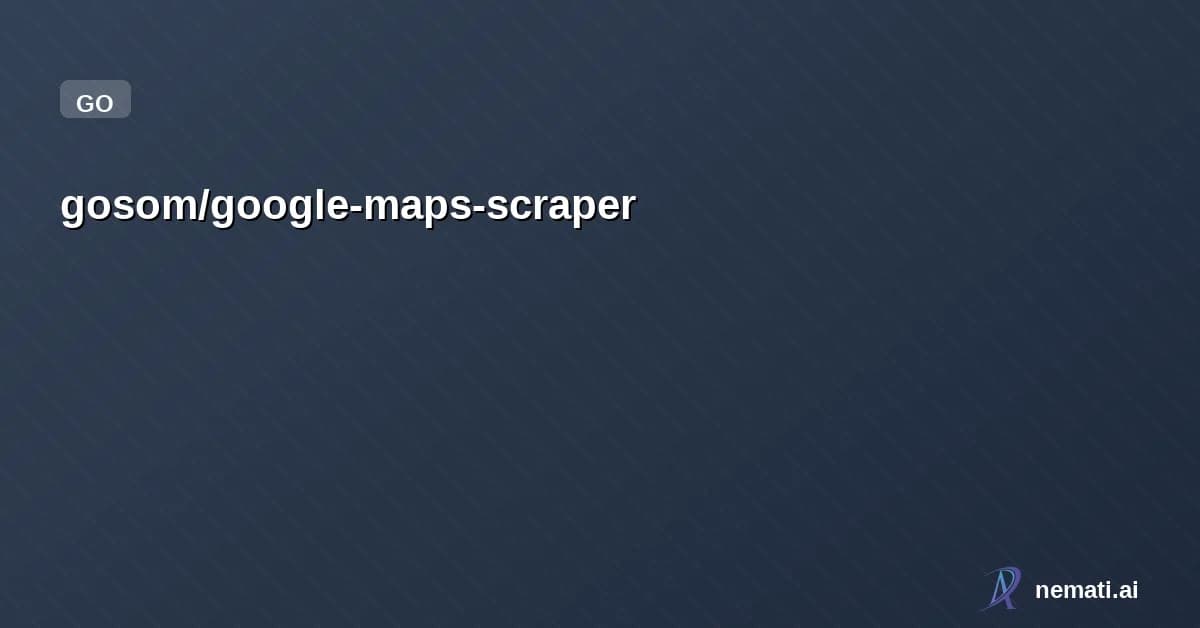 gosom/google-maps-scraper — Sponsor
    
  



      
            
    

    

        
          Star


  
