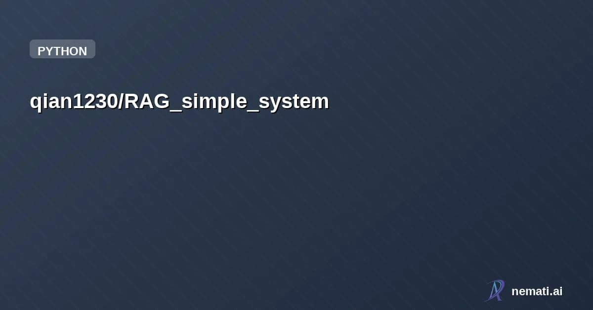 qian1230/RAG_simple_system — RAG 智能检索系统 一个基于向量数据库的智能文档检索系统,支持 PDF 导入、向量嵌入和智能检索功能。 基于hello_agents学习