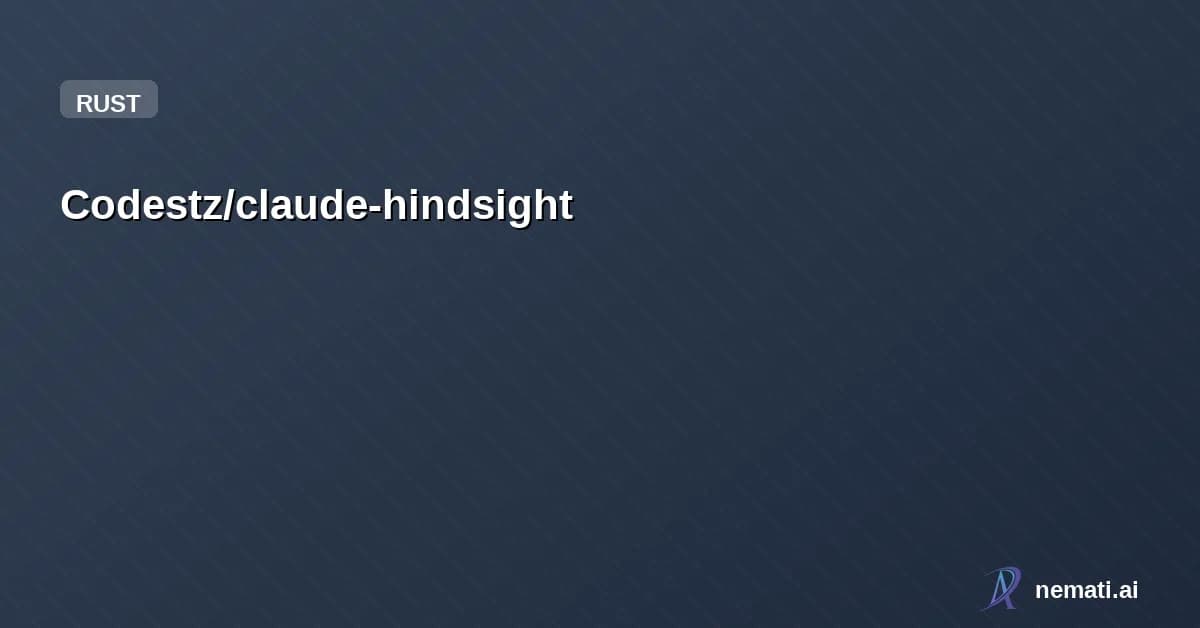 Codestz/claude-hindsight — Claude Hindsight is a powerful observability tool for Claude Code that transform