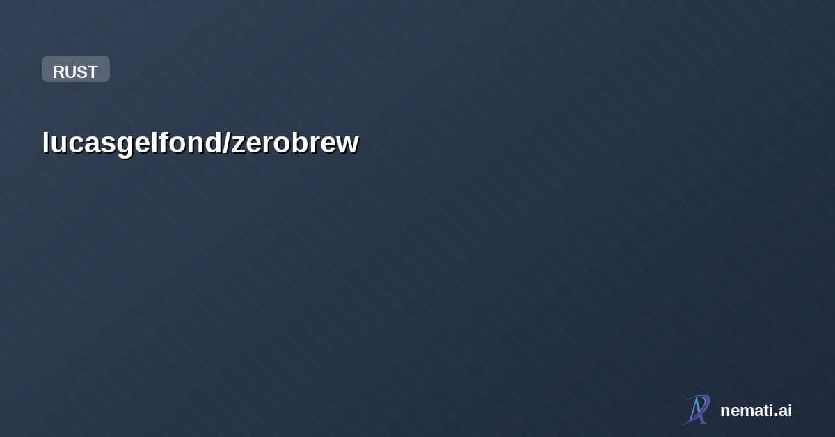 lucasgelfond/zerobrew — A 5-20x faster experimental Homebrew alternative