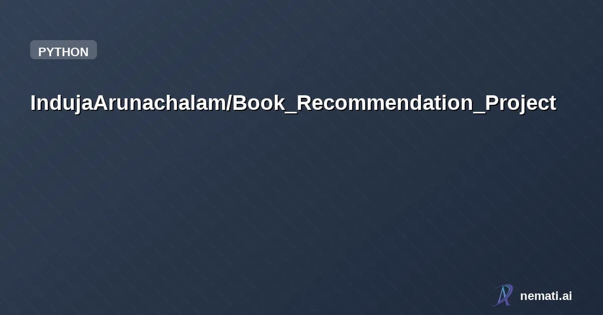 IndujaArunachalam/Book_Recommendation_Project — BookMatch AI is a content-based recommendation system that finds your next read 