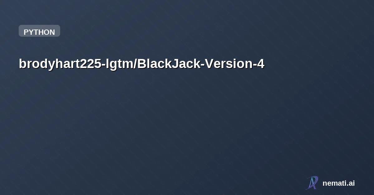 brodyhart225-lgtm/BlackJack-Version-4 — Basic BlackJack code that works with built-in modules