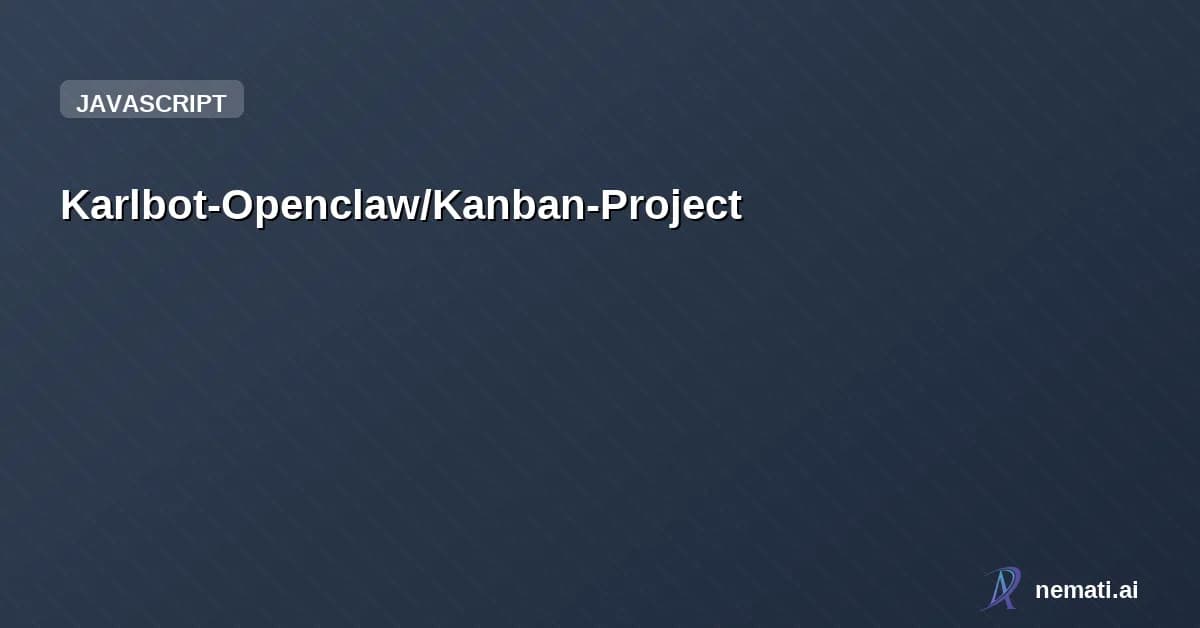 Karlbot-Openclaw/Kanban-Project — Kanban Site Project by Karlbot