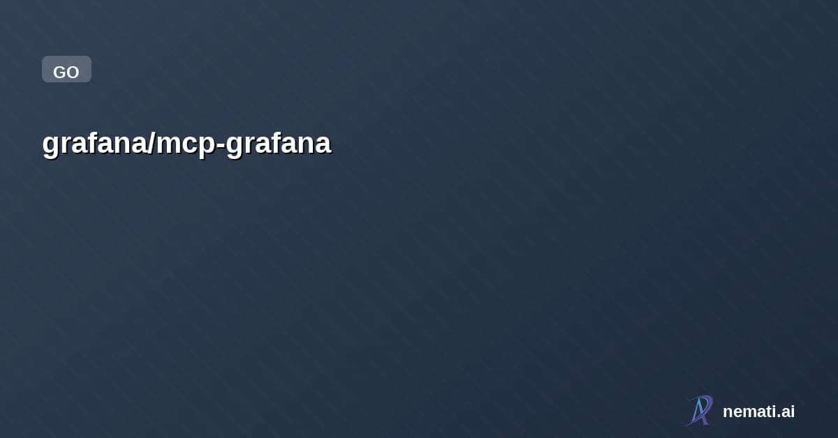 grafana/mcp-grafana — Star


  

  
    
    


      
        grafana /

      mcp-grafana  

    
  