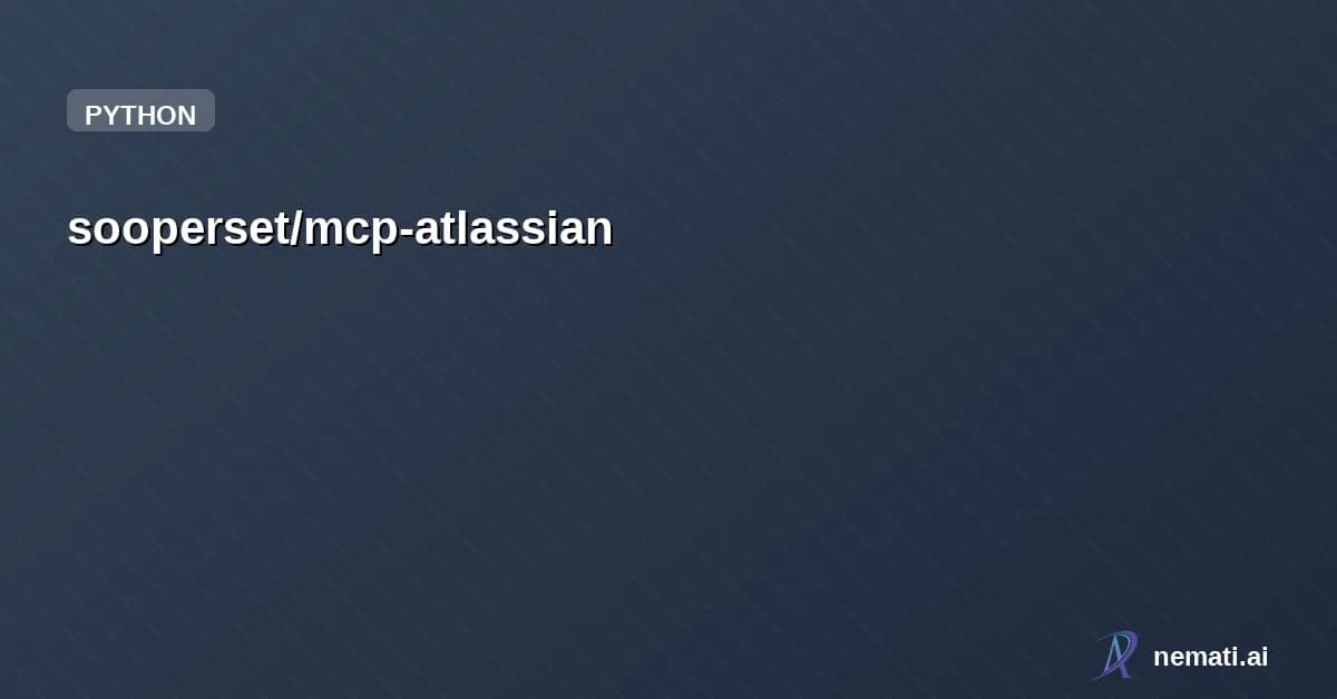 sooperset/mcp-atlassian — Star
sooperset /
mcp-atlassian