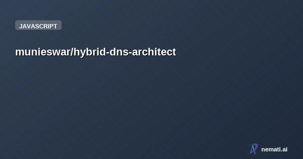munieswar/hybrid-dns-architect — hybrid-dns-architect