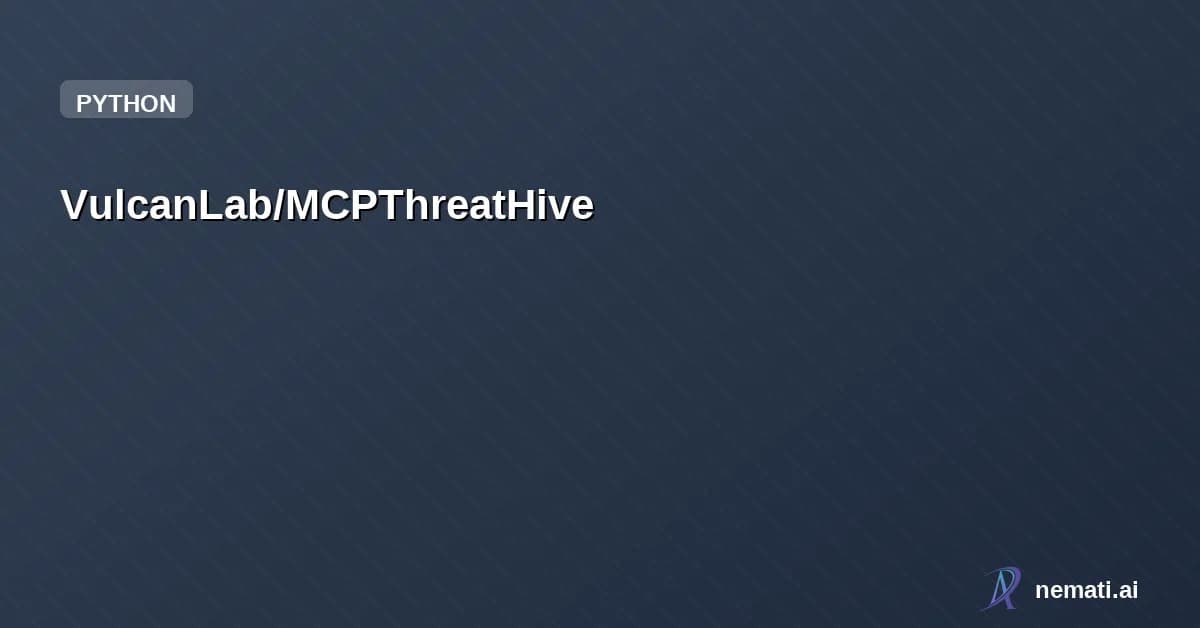 VulcanLab/MCPThreatHive
