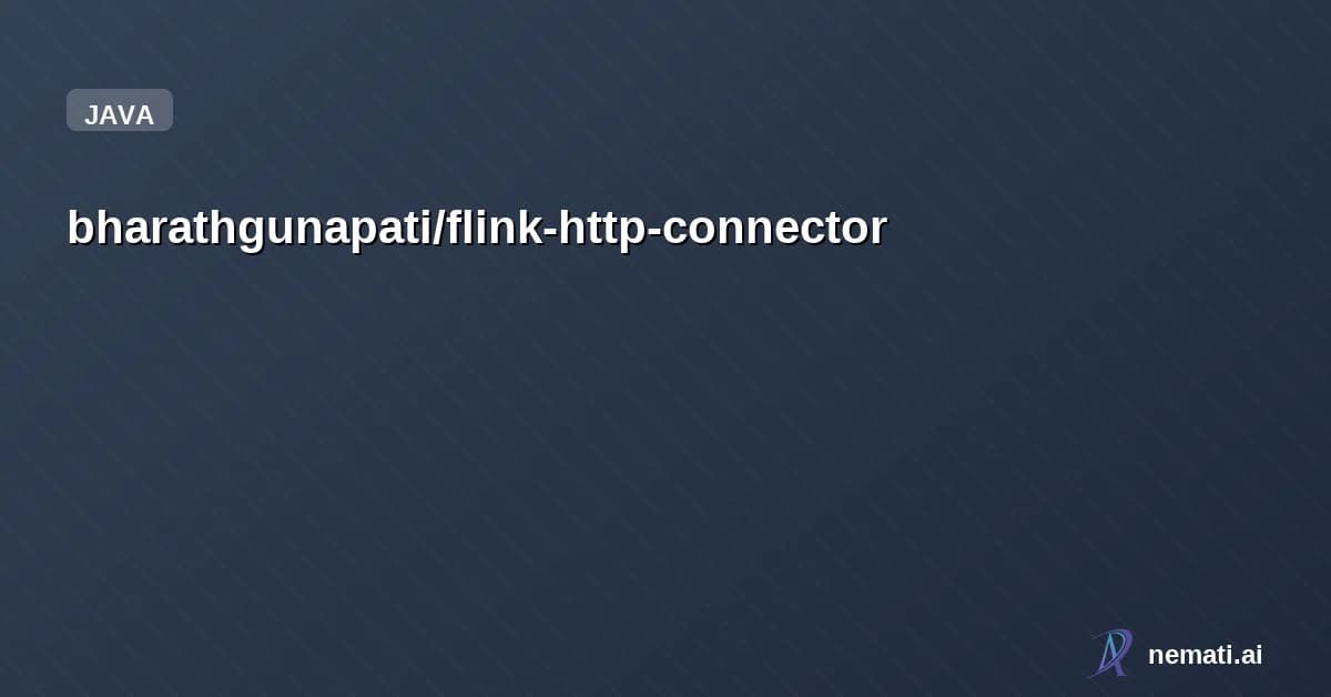 bharathgunapati/flink-http-connector — A high-performance HTTP sink connector for Apache Flink DataStream API — async,