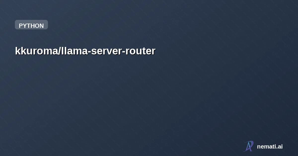 kkuroma/llama-server-router — LLM service router and scheduler for single-GPU serving with llama-server