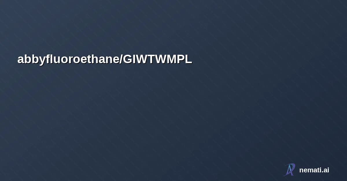 abbyfluoroethane/GIWTWMPL — "God I Wish That Were Me" Public License