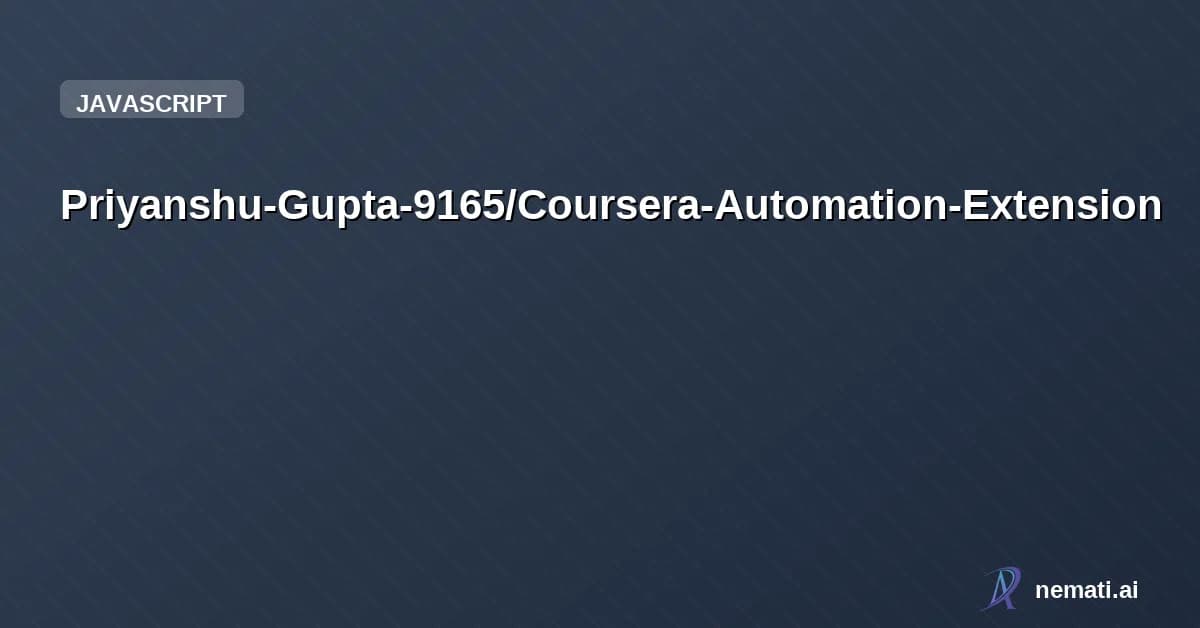 Priyanshu-Gupta-9165/Coursera-Automation-Extension — 🚀 A Chrome extension to automate Coursera tasks — skip videos, solve quizzes sma