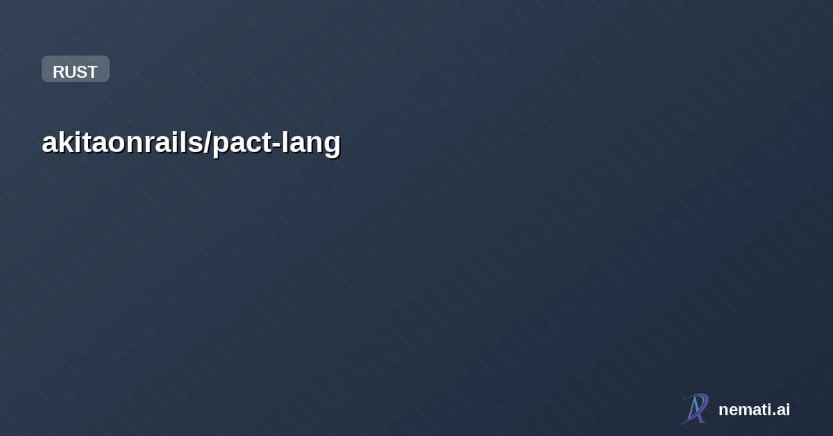 akitaonrails/pact-lang — An AI opinionated ideal language that ignores human-friendliness