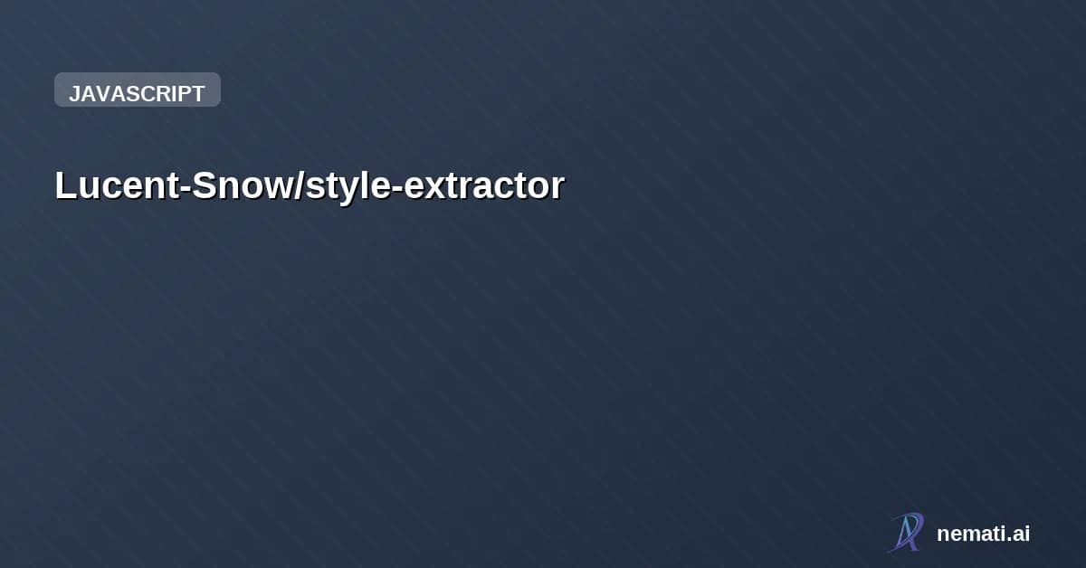 Lucent-Snow/style-extractor — 一个能够提取最大化提取网页风格的skill