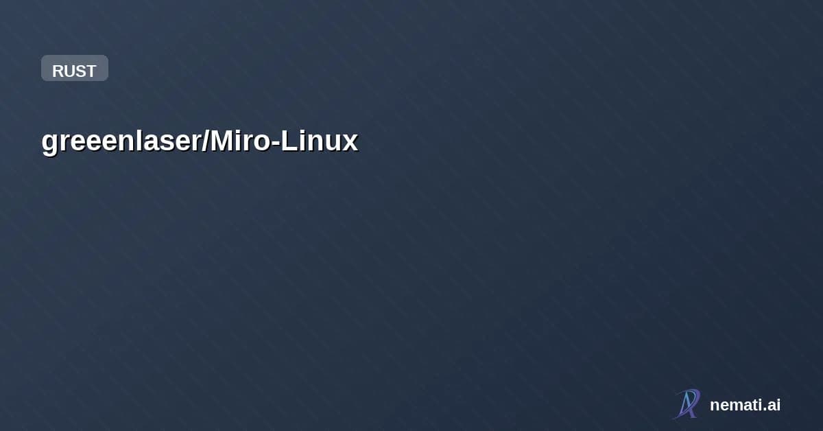 greeenlaser/Miro-Linux — Unofficial app for running miro.com on Linux via a native desktop app through Ta