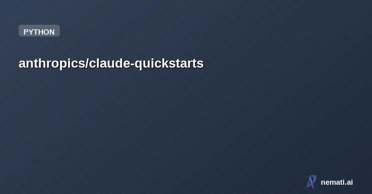 anthropics/claude-quickstarts — Star


  

  
    
    


      
        anthropics /

      claude-quickstarts 