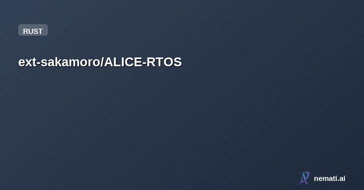 ext-sakamoro/ALICE-RTOS — Math-First Real-Time OS — RMS scheduler, Liu-Layland analysis, SPSC ring, <2KB k