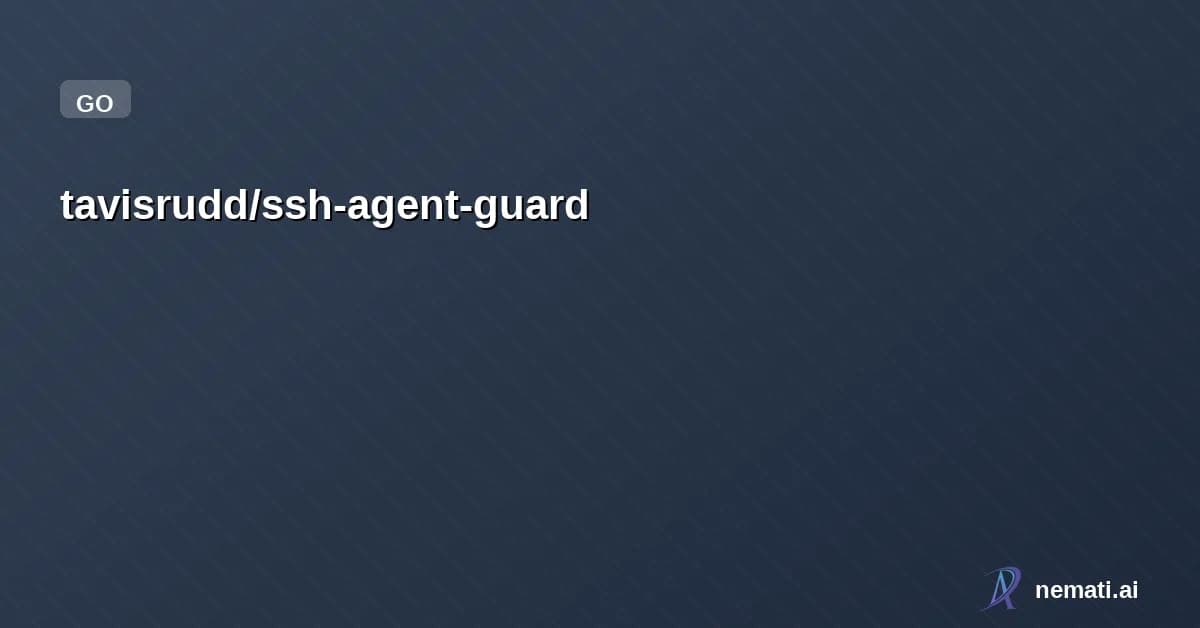 tavisrudd/ssh-agent-guard — Access control, policy enforcement, and audit logging for SSH agent sockets