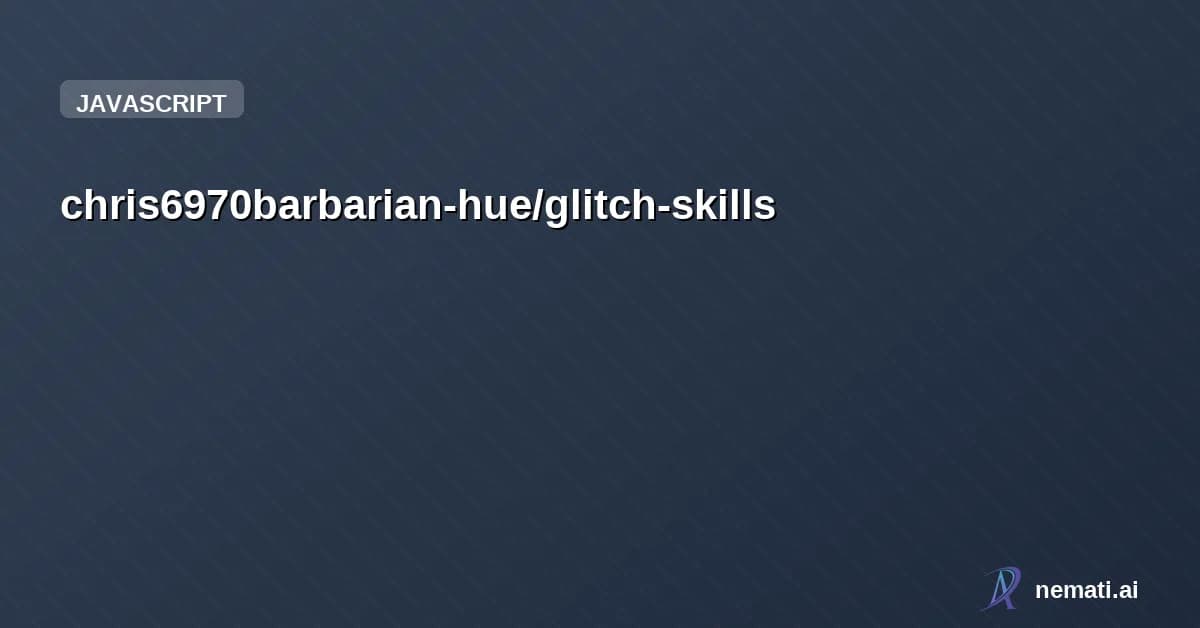 chris6970barbarian-hue/glitch-skills — Glitch OpenClaw Skills - Home Assistant, SkillStore, Migration