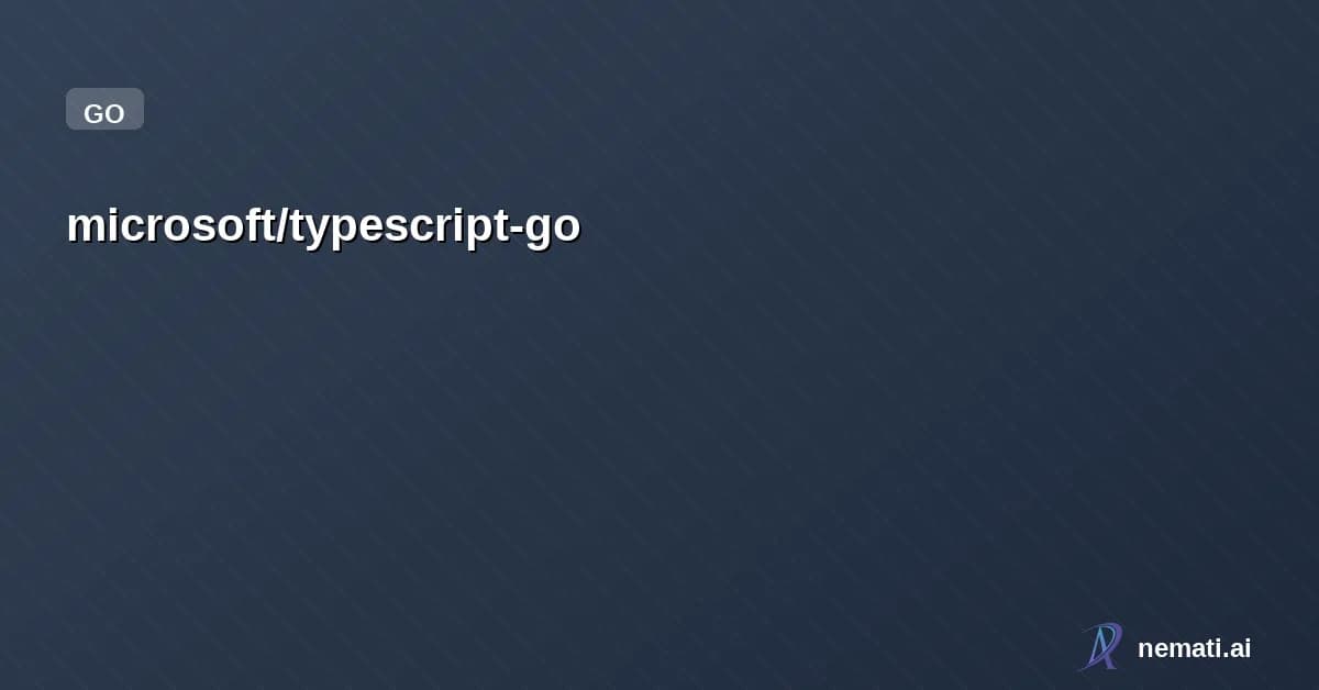 microsoft/typescript-go — Star


  

  
    
    


      
        microsoft /

      typescript-go  

   