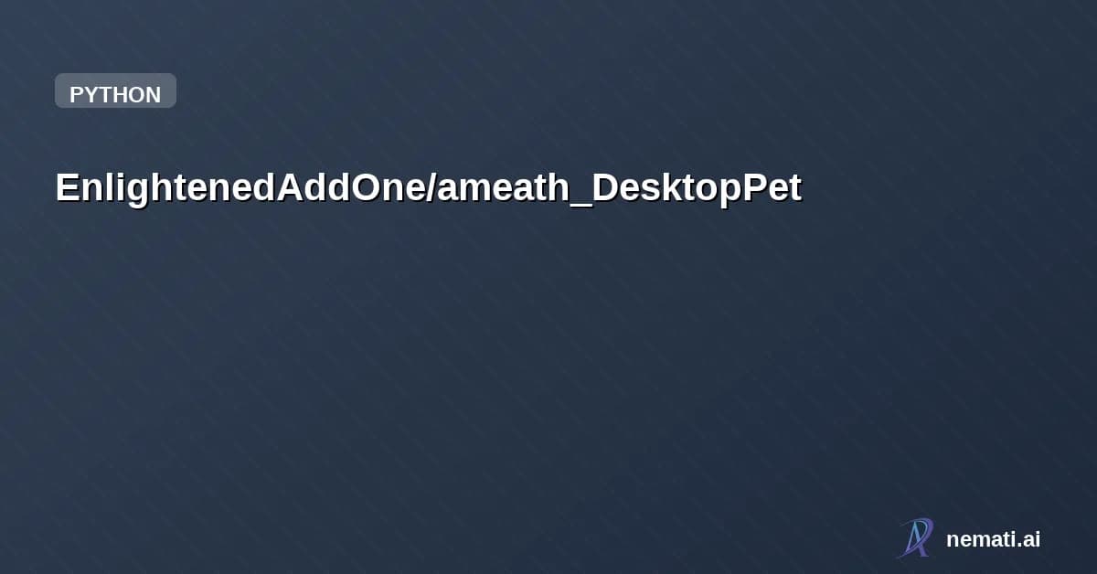 EnlightenedAddOne/ameath_DesktopPet — 爱弥斯桌宠