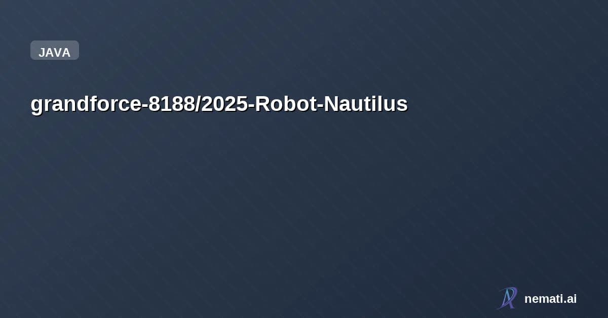 grandforce-8188/2025-Robot-Nautilus