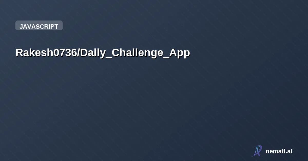 Rakesh0736/Daily_Challenge_App — A simple daily challenge app with streak tracking.