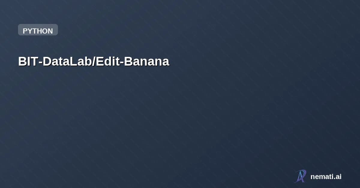 BIT-DataLab/Edit-Banana — Edit Banana: A framework for converting statistical formats into editable.