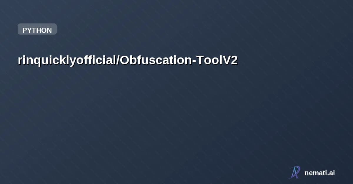 rinquicklyofficial/Obfuscation-ToolV2 — Obfuscation ToolV2