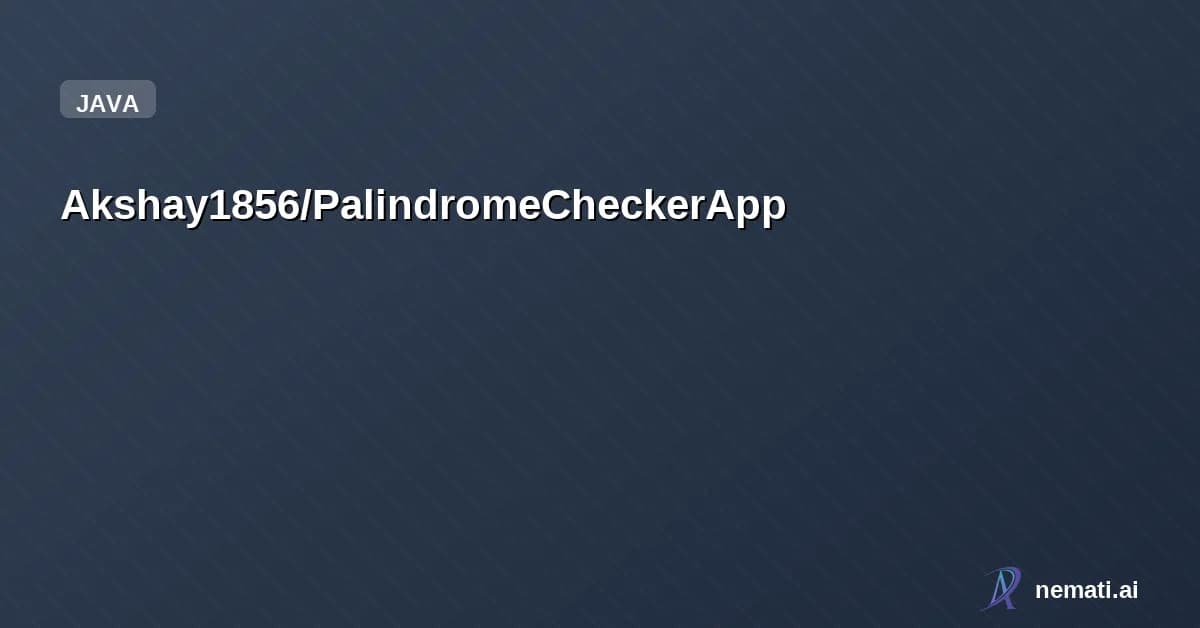 Akshay1856/PalindromeCheckerApp — The objective of the PalindromeChecker App is to design and implement a console-