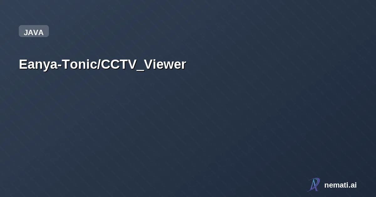 Eanya-Tonic/CCTV_Viewer — Star
Eanya-Tonic /
CCTV_Viewer